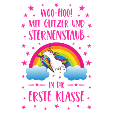 Motiv Einhorn Glitzer und Sternenstaub Erste Klasse pink