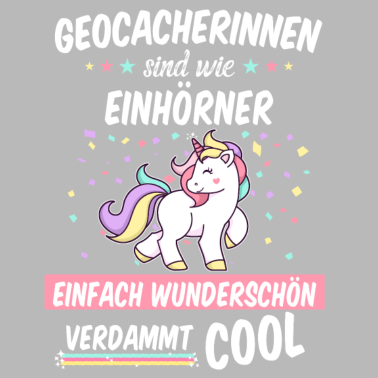 Motiv Geocacher Geocacherin Geocaching Einhorn Spruch