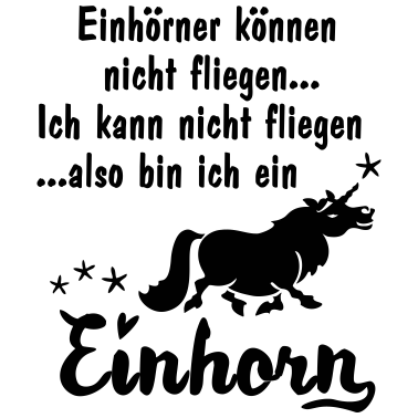 Motiv Einhörner können nicht fliegen ich bin ein Einhorn
