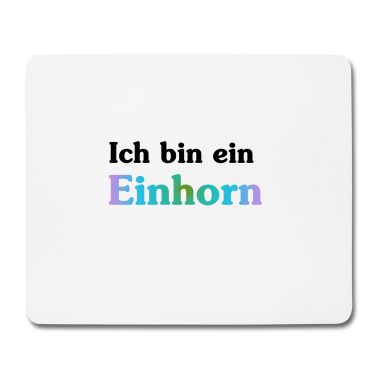 Einhörner Mousepad - Ich bin ein Einhorn