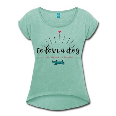 Hunde T-Shirt - Believe in tomorrow!