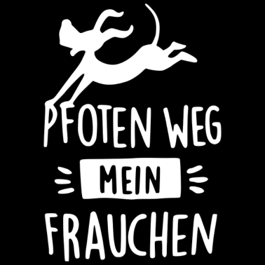 Motiv Pfoten weg - mein Frauchen