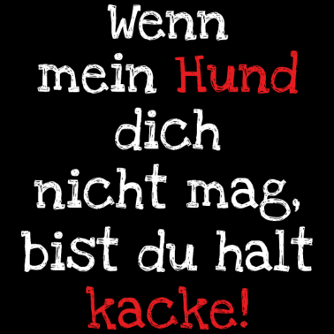 Motiv Hund - wenn mein Hund ...