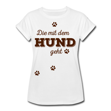 Hunde T-Shirt - Die mit dem Hund geht