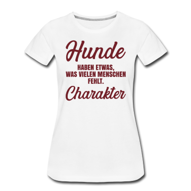 Hunde T-Shirt - Hunde haben Charakter