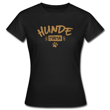 Hunde T-Shirt - Hunde Mama