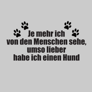Motiv Je mehr ich von den Menschen sehe, Hund Hundeliebe