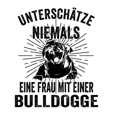 Motiv Bulldogge Hund Hundeliebhaber Lustige Sprüche