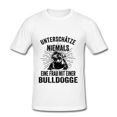 Hunde T-Shirt - Bulldogge Hund Hundeliebhaber Lustige Sprüche