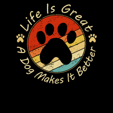 Motiv Das Leben ist großartig Ein Hund macht es besser Lustige Hundeliebe