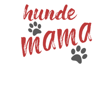 Motiv Hunde Hund Hundemama Geschenk