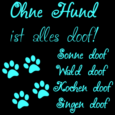 Motiv Hunde Spruch Design