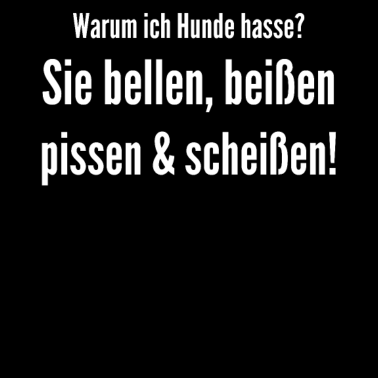 Motiv Bellen Beißen Pissen Scheißen Hunde Hass