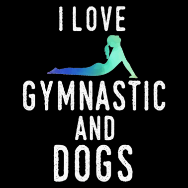 Motiv Ich liebe Gymnastik und Hunde