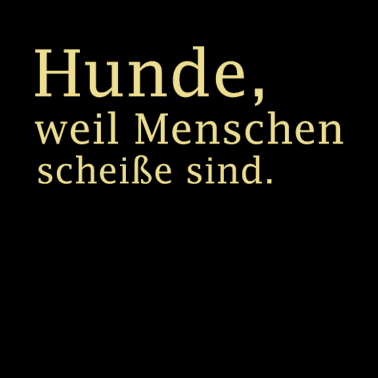 Motiv Hunde Spruch Hunde Sprüche