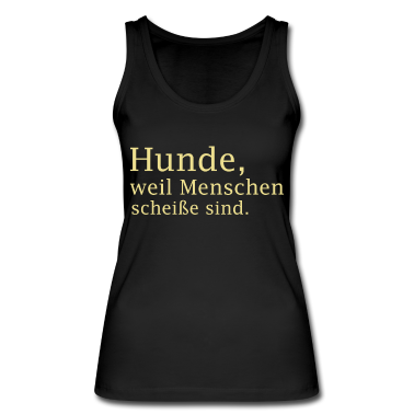 Hunde Tank Top - Hunde Spruch Hunde Sprüche