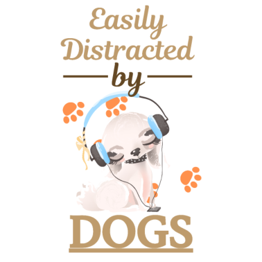 Motiv EASILY DISTRACTED BY DOGS MIXED