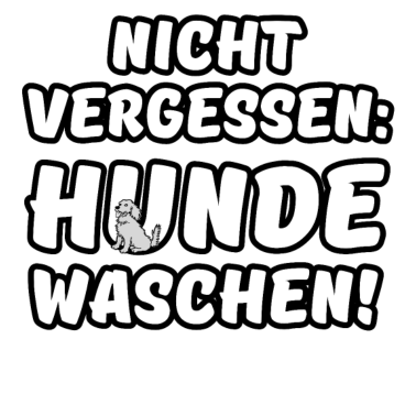 Motiv Hunde waschen Hund Tier Spruch Virus