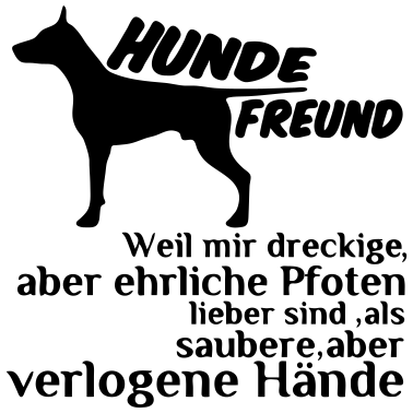 Motiv Hundefreund Hund Tier Spruch Geschenk