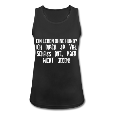Hunde Tank Top - Ein Leben ohne Hund?