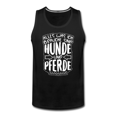 Hunde Tank Top - Hund Pferde Spruch Hundeliebhaber & Reiter