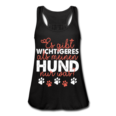 Hunde Tank Top - Es gibt wichtigeres als meinen Hund nur was?