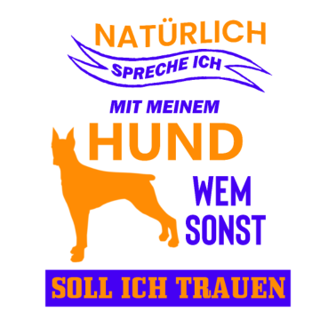 Motiv Hund Geschenk • Wem sonst soll ich trauen Shirt