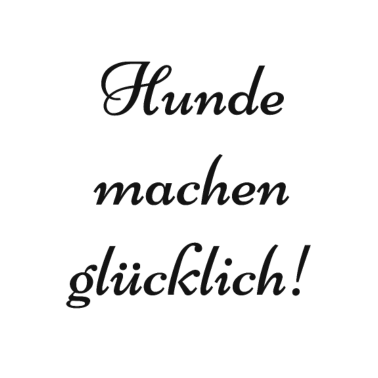 Motiv Hunde Spruch