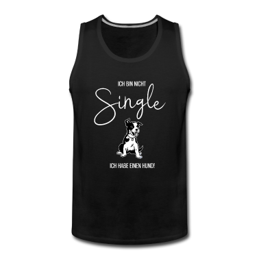 Hunde Tank Top - Ich bin nicht Single. Ich habe einen Hund. Sprüche