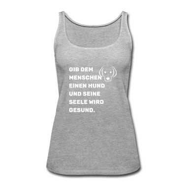 Hunde Tank Top - Hund gibt Menschen eine gesunde Seele
