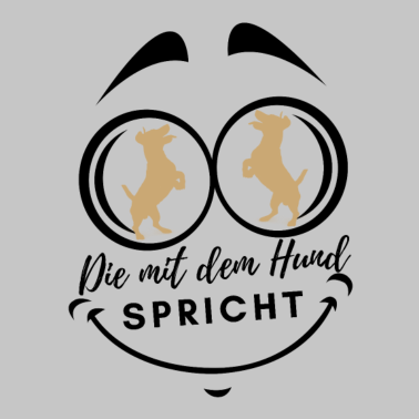 Motiv DIE MIT DEM HUND SPRICHT - Hund Hunde Hundeshirt