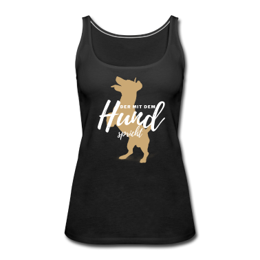 Hunde Tank Top - DER MIT DEM HUND SPRICHT - Hund Hunde-Shirt