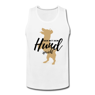 Hunde Tank Top - DER MIT DEM HUND SPRICHT - Hund Hunde-Shirt