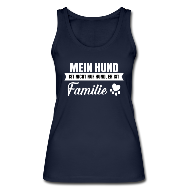 Hunde Tank Top - Mein Hund ist nicht nur Hund, er ist Familie