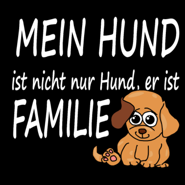 Motiv Mein Hund ist nicht nur Hund, er ist Familie
