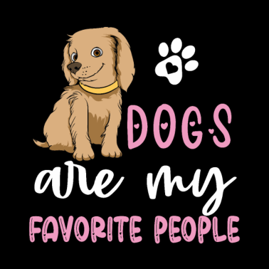 Motiv Hund Spruch Motiv - Dogs Are My Favorite People