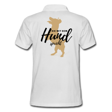 Hunde Poloshirt - DIE MIT DEM HUND SPRICHT - Hund Hunde-Shirt