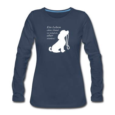 Hunde Langarmshirt - Ein Leben ohne Hund
