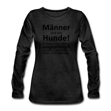 Hunde Langarmshirt - Männer sind wie Hunde!