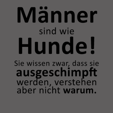 Motiv Männer sind wie Hunde!