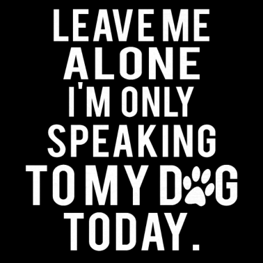 Motiv Hunde lustige Sprüche Hund