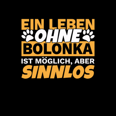Motiv Bolonka Zwetna Spruch Geschenk für Bollie Hunde