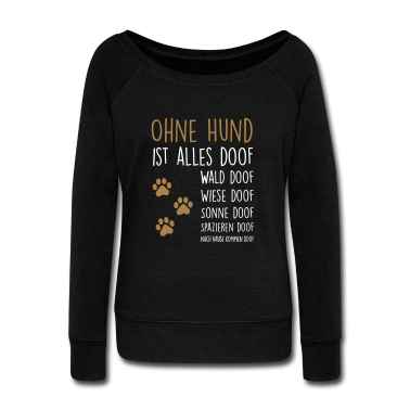 Hunde Langarmshirt - Ohne Hund ist alles doof