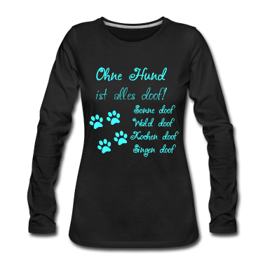 Hunde Langarmshirt - Hunde Spruch Design