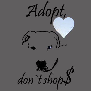 Motiv Adoptiert Hunde. Adopt, don´t shop!