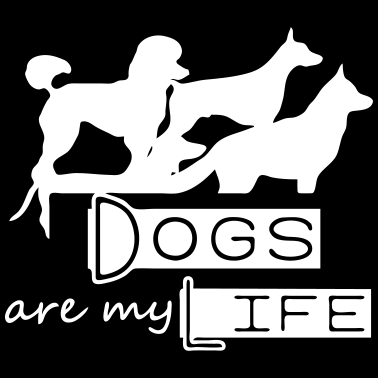 Motiv Dogs are my Life Hund Tier Haustier Geschenk