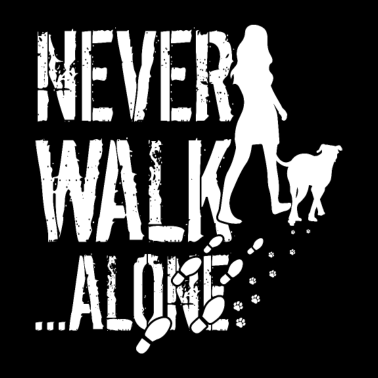 Motiv Hund & Frau Never walk alone