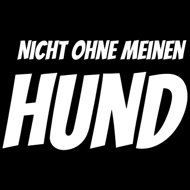 Motiv Nicht ohne meinen Hund gassi T-Shirt Hoodie