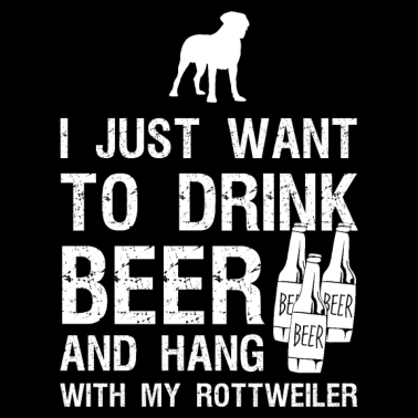 Motiv Bier trinken und mit meinem Rottweiler-Hundebesitz