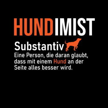 Motiv Hundimist Hund Hunde Hundeliebhaber Spruch